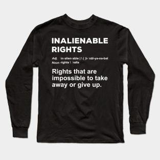 Inalienable Rights Definition Long Sleeve T-Shirt